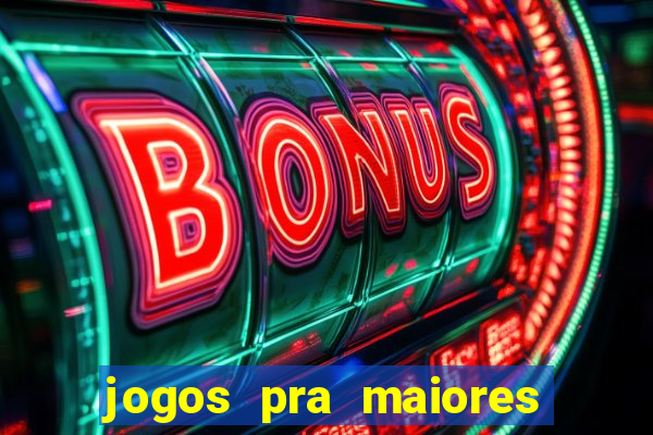 jogos pra maiores de 18